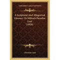 A Scriptural And Allegorical Glossary To Milton's Paradise Lost (1828) - Paperback