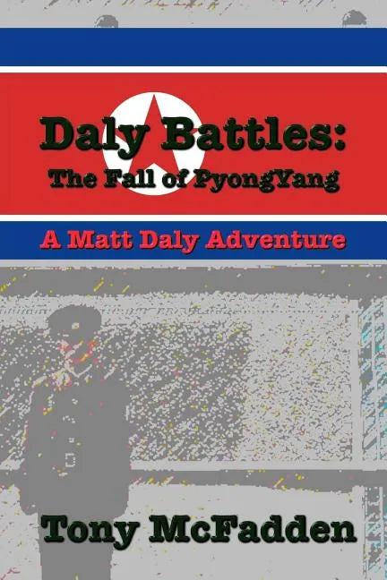 Daly Battles: The Fall of PyongYang - Paperback