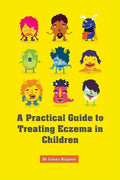 A Practical Guide to Treating Eczema in Children - Paperback