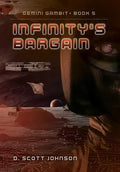 Infinity's Bargain - Hardcover