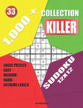 1,000 + Collection sudoku killer 12x12: Logic puzzles easy - medium - hard - extreme levels - Paperback