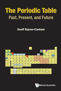 Periodic Table, The: Past, Present, and Future - Paperback