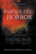El Parque del Horror: Misterio en Español - Paperback