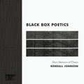 Black Box Poetics: Short Memoirs of Chaos - Paperback