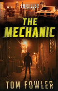 The Mechanic: A John Tyler Thriller - Paperback