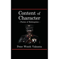 Content of Character: Poetics of Redemption - Paperback