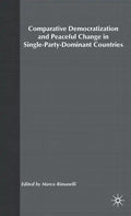 Comparative Democratization and Peaceful Change in Single-Party-Dominant Countri - Hardcover