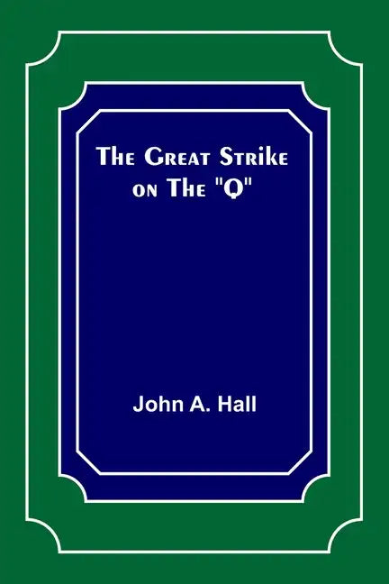 The Great Strike on the "Q" - Paperback
