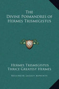 The Divine Poimandres of Hermes Trismegistus - Hardcover