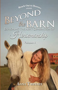 Beyond the Barn: Exploring the Next Generation of Horsemanship - Paperback
