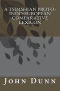 A Tsimshian Proto-Indo-European Comparative Lexicon - Paperback