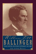 William Pitt Ballinger: Texas Lawyer, Southern Statesman, 1825-1888 - Paperback