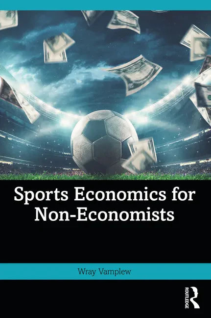 Sports Economics for Non-Economists - Paperback