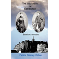 The Delaneys of Edinburgh - Based on a True Story - Paperback