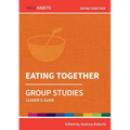 Eating Together: Group Studies: Leader's guide - Paperback