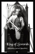 King of Swords: Unleashing Sacred Masculinity - Paperback