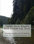 Taking Back What's Been Stolen for Teens: A STOP STEALING Workbook - Paperback
