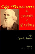 No Treason: The Constitution of No Authority - Paperback