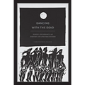 Dancing with the Dead: Memory, Performance, and Everyday Life in Postwar Okinawa - Paperback