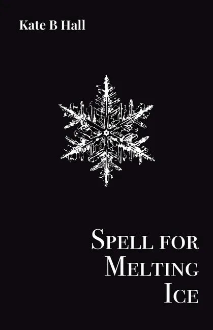 Spell for Melting Ice - Paperback