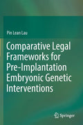 Comparative Legal Frameworks for Pre-Implantation Embryonic Genetic Interventions - Paperback