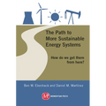 The Path to More Sustainable Energy Systems: How Do We Get There from Here? - Hardcover