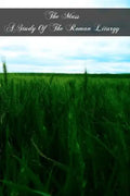 The Mass A Study Of The Roman Liturgy - Paperback