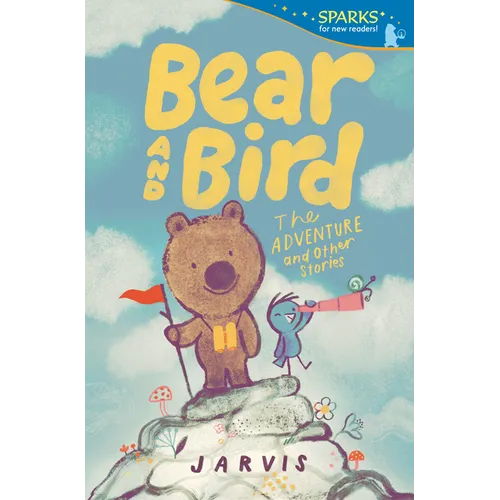 Bear and Bird: The Adventure and Other Stories: Candlewick Sparks - Paperback
