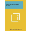 This Revolutionary Faith - Paperback