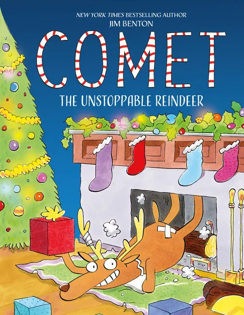 Comet the Unstoppable Reindeer - Hardcover