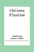 A Short Grammar Of Classical Greek - Paperback