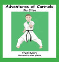 Adventures of Carmelo-Jiu Jitsu - Hardcover