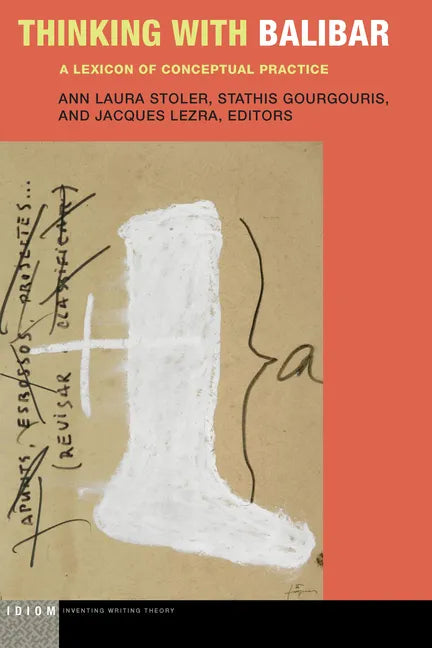 Thinking with Balibar: A Lexicon of Conceptual Practice - Paperback