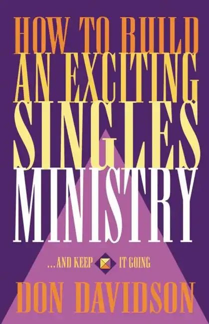 How to Build an Exciting Singles Ministry - Paperback