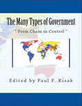 The Many Types of Government: From Chaos to Control - Paperback