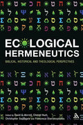 Ecological Hermeneutics: Biblical, Historical and Theological Perspectives - Paperback