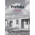 Prefabs: A Social and Architectural History - Paperback