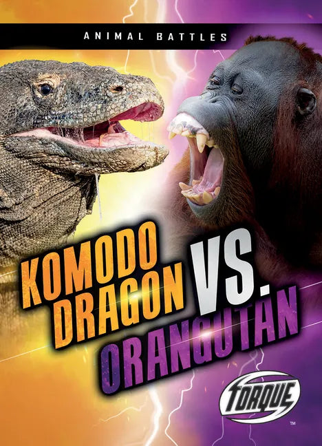 Komodo Dragon vs. Orangutan - Library Binding