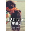 Beautifully Damaged - Paperback