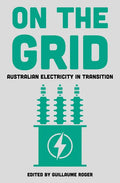 On the Grid: Australian Electricity in Transition - Paperback