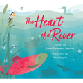The Heart of a River - Hardcover
