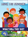 Home for the Summer... What Will They Do? - Paperback