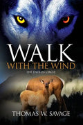 Walk With The Wind: The Endless Circle - Paperback