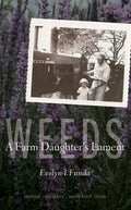Weeds: A Farm Daughter's Lament - Paperback
