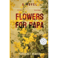 Flowers for Papa - Paperback