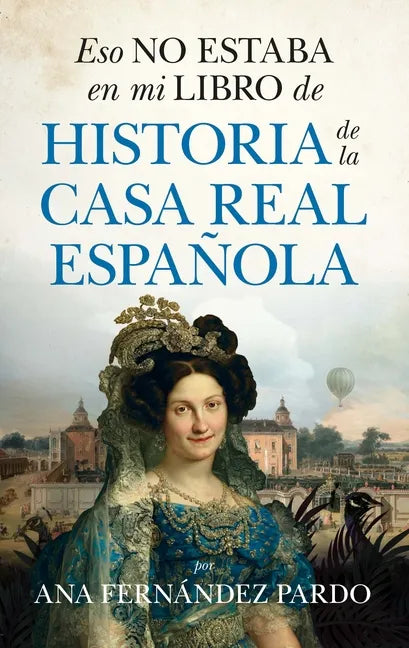 Eso No Estaba En Mi Libro de Historia de la Casa Real Española - Paperback