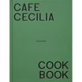 Café Cecilia Cookbook - Hardcover