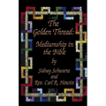 The Golden Thread: Mediumship in the Bible - Paperback