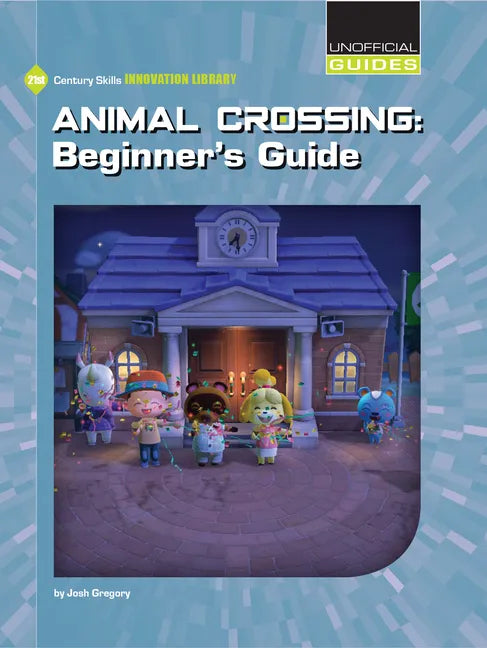 Animal Crossing: Beginner's Guide - Library Binding