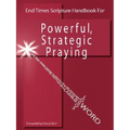 End Times Scripture Handbook for Powerful, Strategic Praying - Paperback